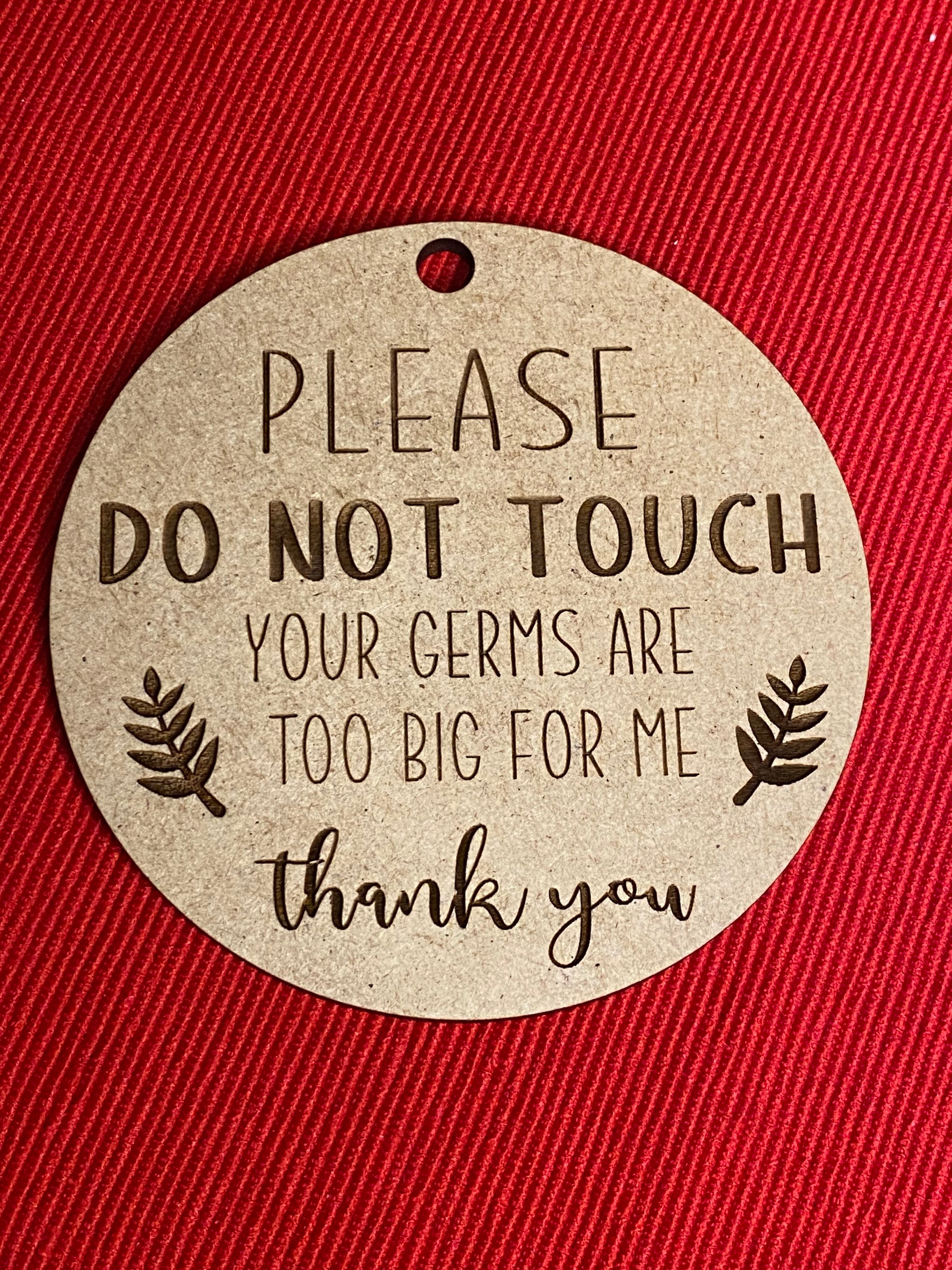 Please Do Not Touch Your Germs Are Too Big For Me Car Seat Etsy