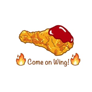 以下が含まれることがあります： 赤いソースがかかったフライドチキンドラムスティックの漫画イラスト。「Come on Wing!」の文字が下にあり、両側に炎があります。
