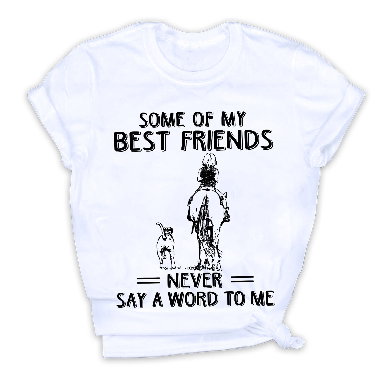Some Of My Best Friends Never Say A Word To Me Tshirt Dog and Etsy