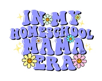 In my homeschool mama era Png,homeschool Png,retro mama,sahm,homemaker Png,homeschooling mama png,homeschool era,Christian mama,praying mama