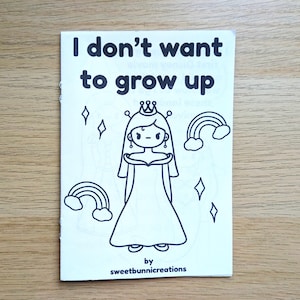 I don&#39;t want to Grow Up Zine ~ Quotes Zine ~ Mental Health Zine ~ Handmade Zines