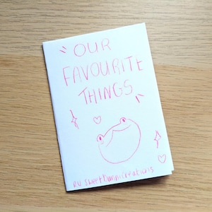 Our Favourite Things Mini Zine ~ 1 Page Zine ~ Lighthearted ~ Self Care ~ Interest Zine ~ Handmade Zines