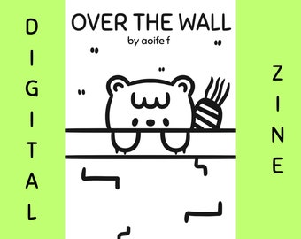 Over The Wall ~ DIGITAL Zine ~ Bear Zine ~ Story Zine ~ Mental Health Zine