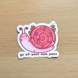 Go at your own Pace Snail Vinyl Sticker ~ Snails ~ Inspiring ~  Cottagecore ~ Nature ~ Tulip ~ Cute Stickers ~ Water Resistant Stickers ~