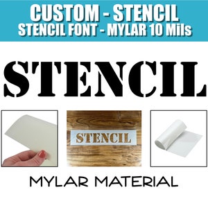 Custom Stencil - STENCIL font - Reusable Mylar - 10 Mil Durable and Reusable