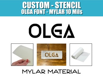 Custom Stencil - OLGA font - Reusable Mylar - 10 Mil Durable and Reusable