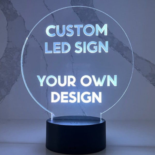 Custom LED Sign. Round Acrylic 7" Diameter - LED Sign with your own design or logo.