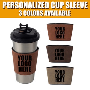 Cup Sleeve Faux Leather -  Coffee Cup Sleeve - Hot or Cold Drink Insulator - You Own Logo or Pre-Design