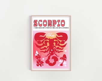 May include: A pink and red poster with the word "SCORPIO" in bold black letters. The poster features a red scorpion illustration with a white background and the text "I turn chaos into strategy and loss into leverage".