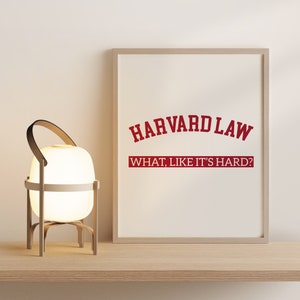 Harvard Law, What, like it's hard? modern Poster, Minimalist, Modern Art, Printable Art, Wall Art Prints, Instant Download, Printable Art