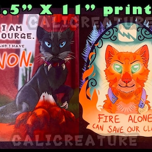 May include: Two 8.5 x 11 inch prints featuring characters from the Warriors series. The first print shows a black cat with green eyes and a collar with spikes. The text reads "I am Scourge. And I have won." The second print shows an orange cat with green eyes and a collar with a tag that says "Rusty." The text reads "Fire alone can save our clan."