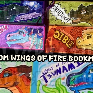 May include: A set of custom bookmarks featuring characters from the Wings of Fire book series. The bookmarks are illustrated with colourful dragons and their names, including Anemone, Peril, Tsunami, Qibli, and Snudoo.