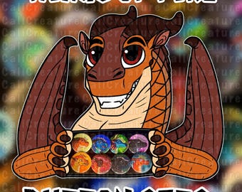 Wings of Fire Characters: 1.5" Pinback Button Sets (8 Buttons each Set)
