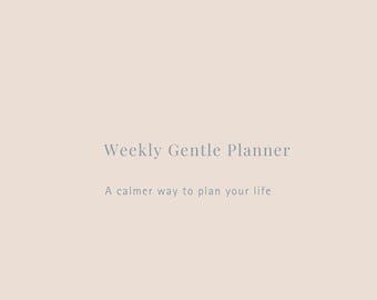 Weekly Planner | Gentle Weekly Planner | Minimal Digital & Printable Planner for Intentional Living