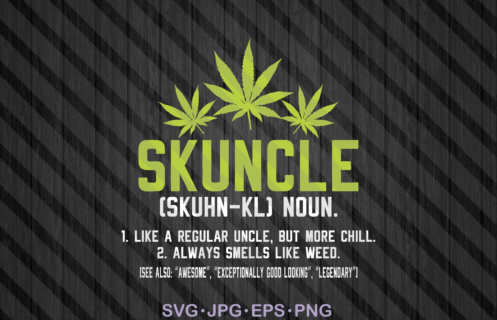 Funny Weed svg Funny Uncle Weed svgSmoker Skuncle | Etsy