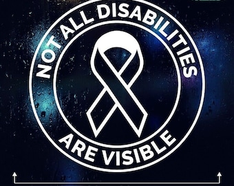 Not All Disabilities Are Visible Car Window Sticker Disability Ribbon Disabled