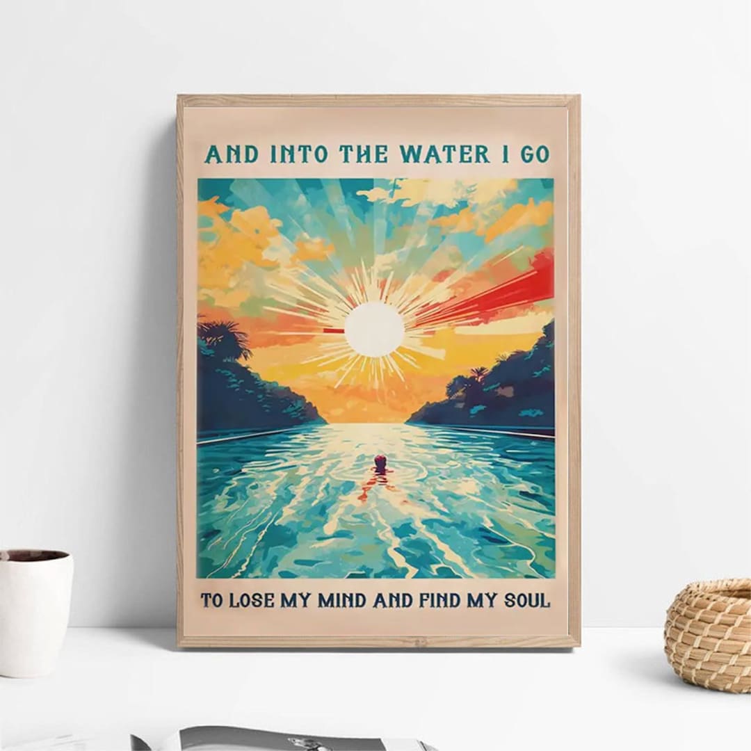 Swimming into the water i go to lose my mind and find my soul etsy