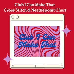 Club I Can Make That Needlepoint Chart & Cross Stitch Pattern | Needlepoint Pillow Canvas Chart | Cross Stitch Pillow  | DIGITAL DOWNLOAD