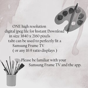 May include: An image with text and art supplies. The text reads: "ONE high resolution digital jpeg file for Instant Download in size 3840 x 2160 pixels...Samsung Frame TV." A palette, brushes, and a container are also visible.