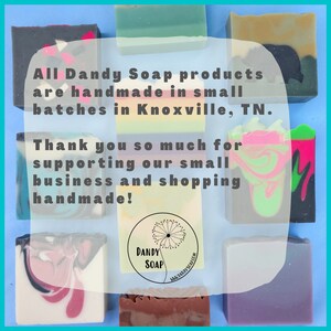 May include: Assortment of colorful handmade soap bars with swirls and patterns. The soap is made in small batches in Knoxville, TN. The text "All Dandy Soap products are handmade in small batches in Knoxville, TN. Thank you so much for supporting our small business and shopping handmade!" is visible on the image.