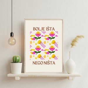 Bolje išta nego ništa Wall Poster | Balkan Art Decor |