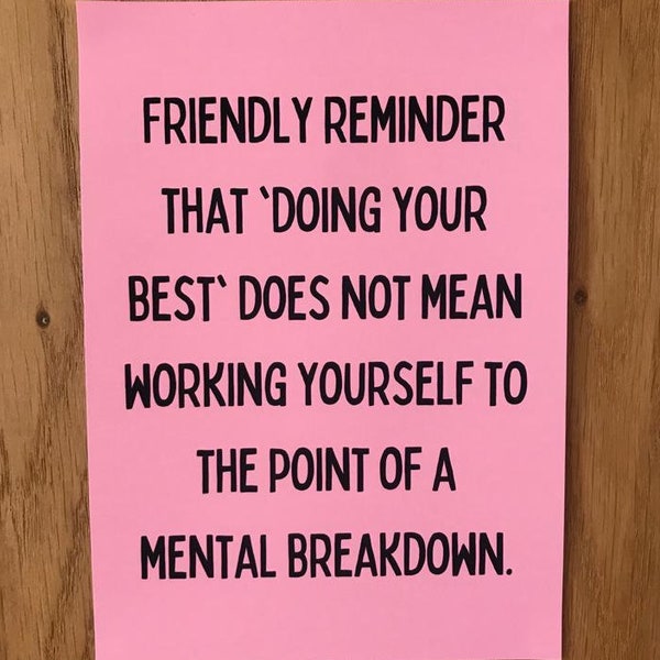 Friendly Reminder for Workaholics Quote Print, Pink Quote Print For Workaholics and Perfectionists, Self Care and Mental Health Quote Print