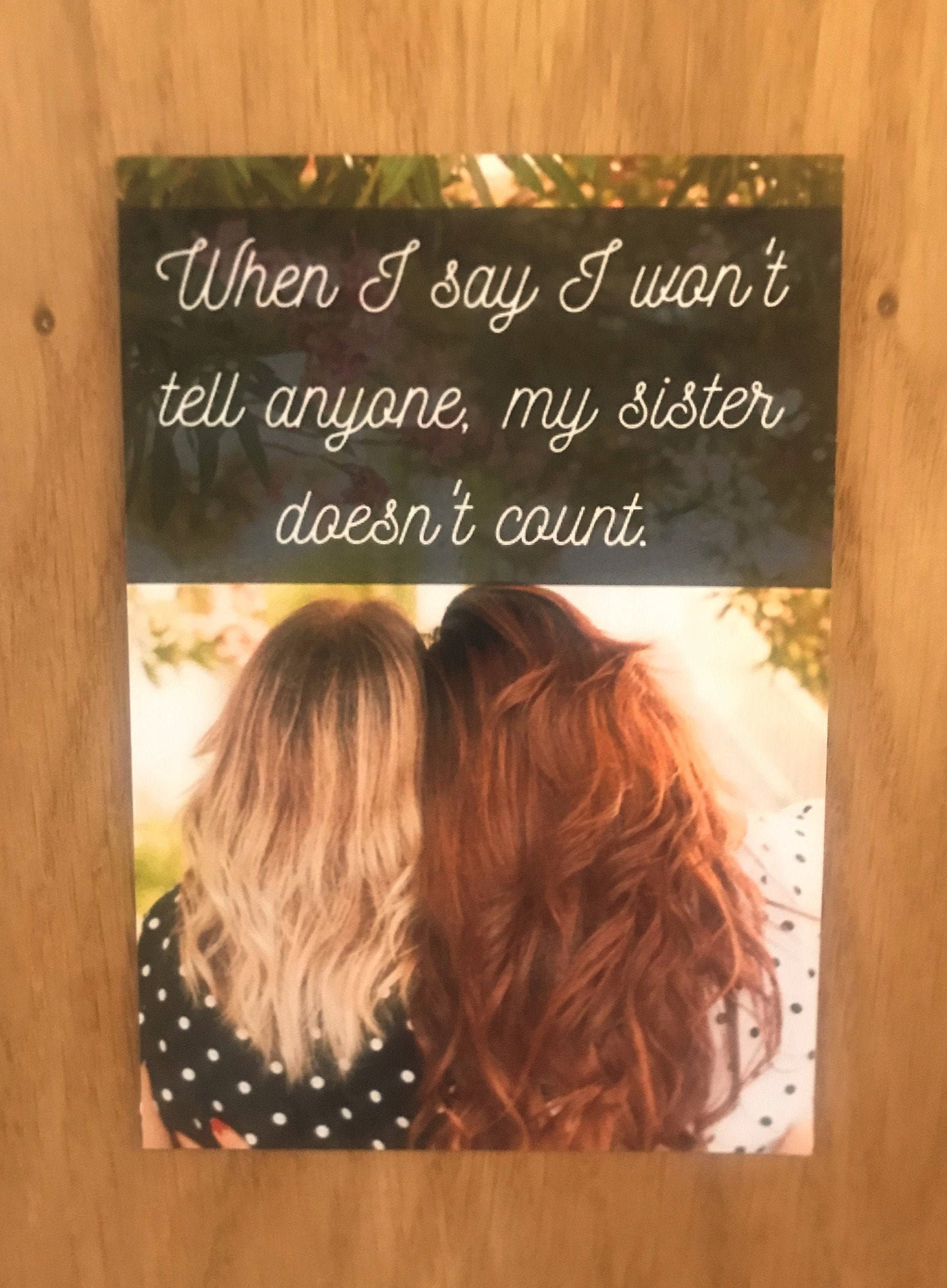 When I Say I Won't Tell Anyone My Sister Doesn't Count - Etsy UK When I Say I Won't Tell Anyone My Sister Doesn't Count - Etsy UK