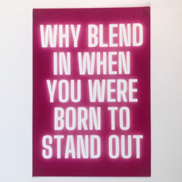 Why Blend In When You Were Born To Stand Out Quote Print | R.J Palacio Individuality Quote | Inspirational Quote Print | Confidence Booster