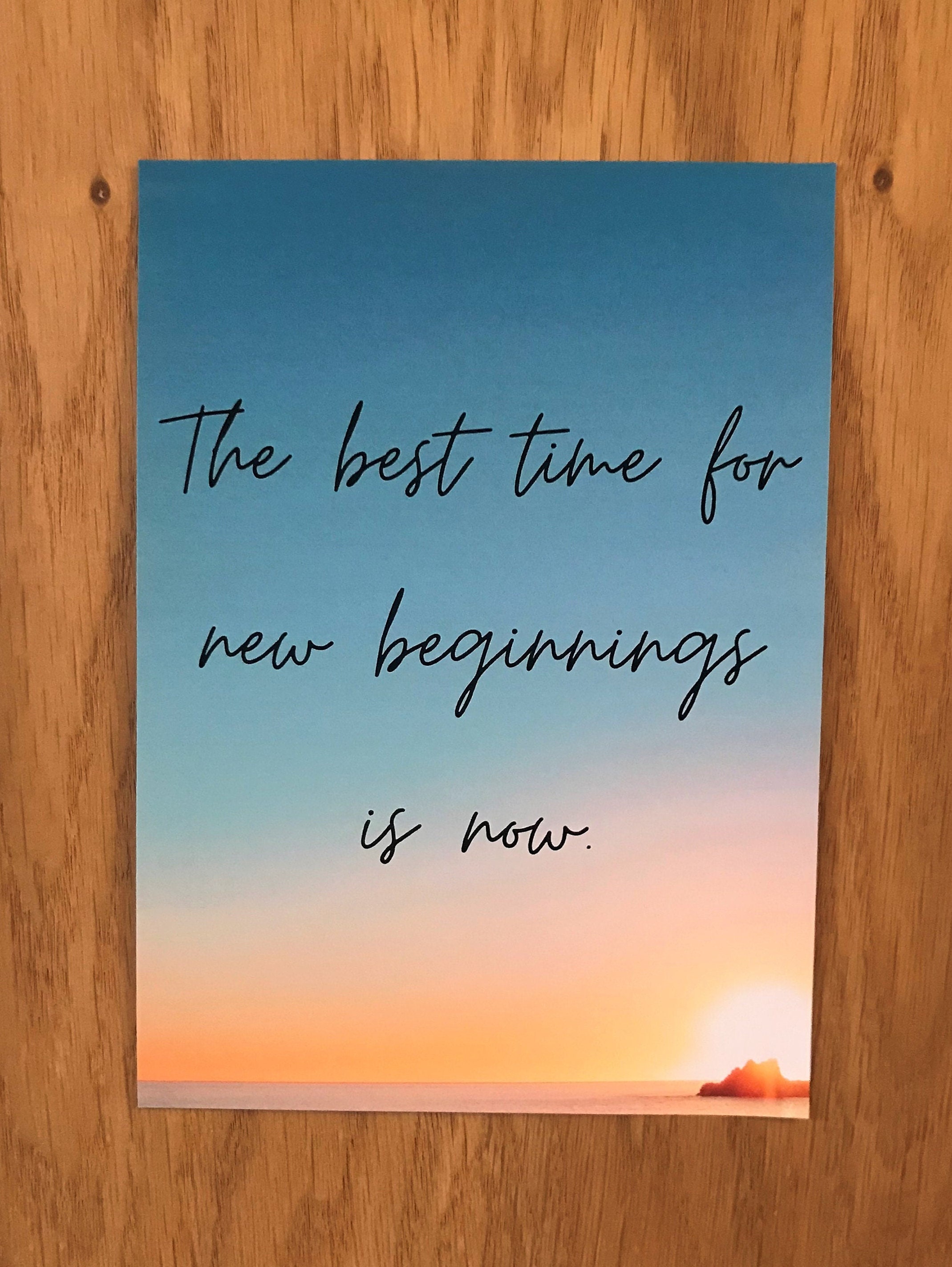 The Best Time for New Beginnings is Now Quote Print New - Etsy