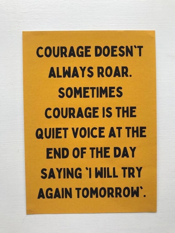 Courage Doesn't Always Roar Quote Print Courage Quotes | Etsy