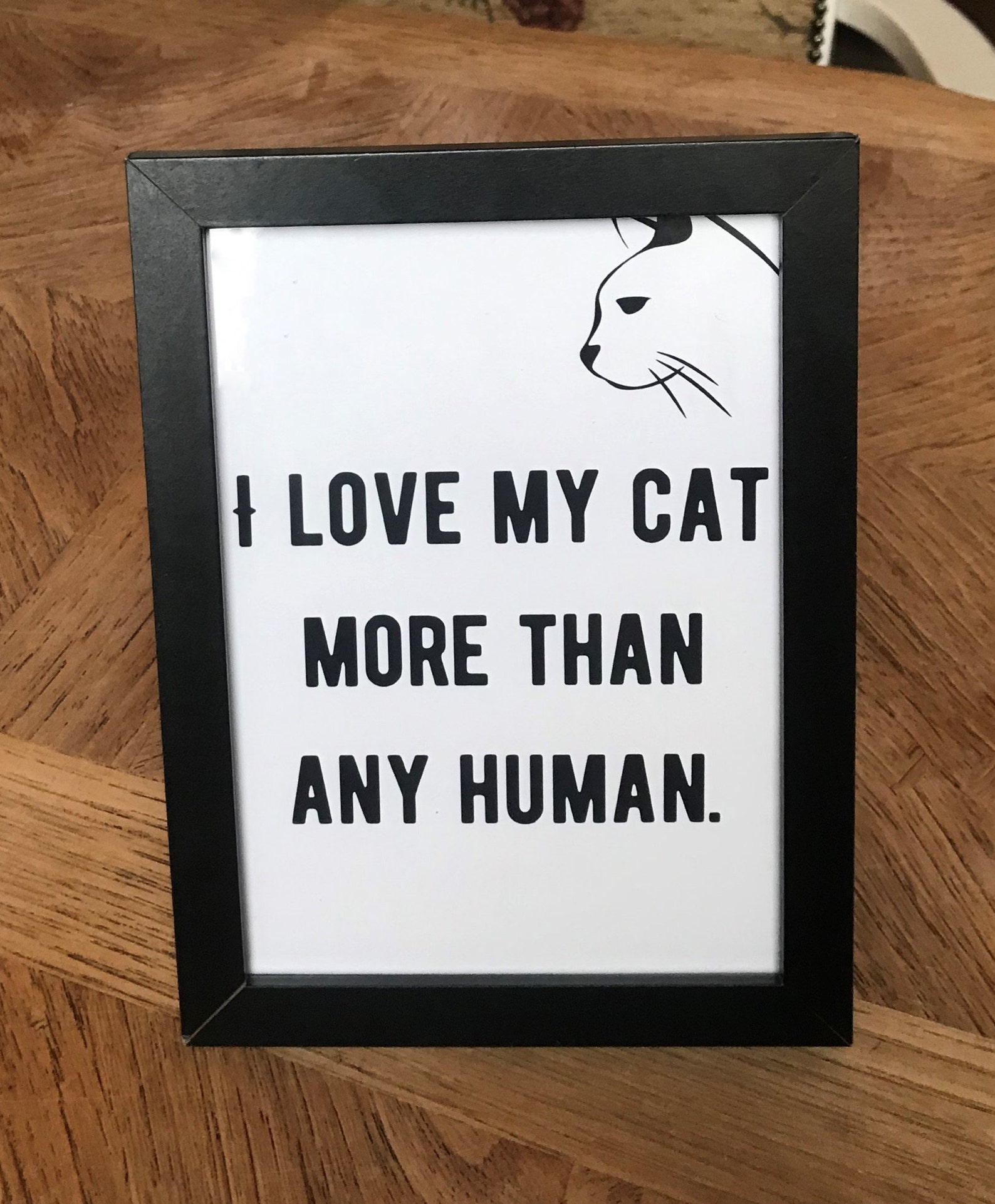 I Love My Dog More Than Any Human Print I Love My Cat More Etsy UK