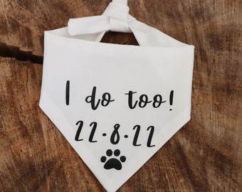 I Do Too Personalised Dog Pet Reversible Bandana