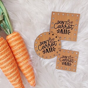 Don't Carrot All/Easter Patches/Eco-Friendly Faux Leather Tags/3 sizes/18 colors/Basket Labels/Handmade Craft Labels/Crochet/Knit/Sew/