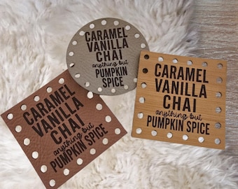 Anything but Pumpkin Spice ~ Halloween Faux Leather Crochet Patch ~ Sew On Knit Labels ~ Various Size & Colors