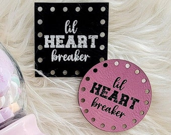 Lil Heart Breaker Patch ~ Valentine Tag ~ Galentine Labels ~ 18 color choices ~ 3 sizes ~ Vegan Faux Leather ~ Handmade ~ Crochet ~ Knit