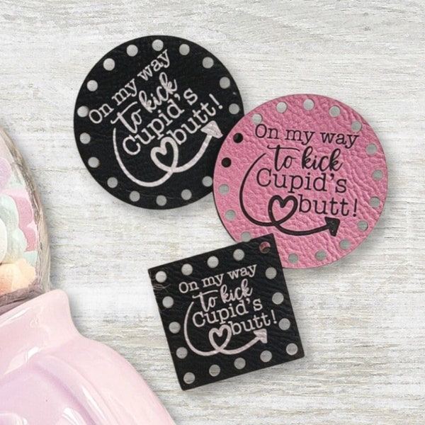 Kick Cupid's Butt Patches ~ Valentine Tag ~ Galentine Labels ~ 18 color choices ~ 3 sizes ~ Vegan Faux Leather ~ Handmade ~ Crochet ~ Knit