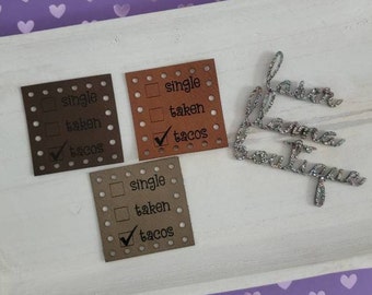 Single Taken Tacos/Taco Love/Vegan Faux Leather/2 sizes/15 Color Options/Valentine Tags for Handmade items/Crochet/Knit/Sew/Free Shipping