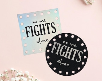 No One Fights Alone ~ Fighter Project Faux Leather Crochet Patch ~ Sew On Knit Labels ~ Various Size and Colors