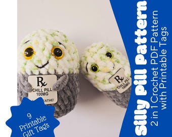 Silly Chill Pill & Desk Buddy PDF Pattern with Printable Gift Cards ~ Set of 9 Printable Chill Cards ~ Beginner Crochet Pattern ~ Amigurumi