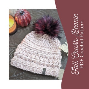 Fall Crush Crochet Beanie Pattern***Instant PDF Download***Crochet Hat/Intermediate Pattern/Winter Crochet Beanie/Faux Fur Pom/