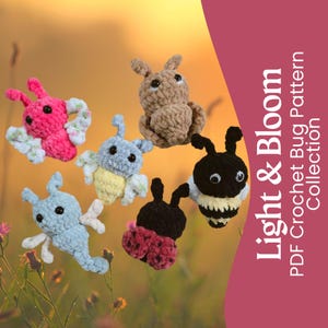 May include: Five small crocheted plush bugs in various colors including pink, tan, light blue, black, and a black and yellow striped bee. The text Light & Bloom PDF Crochet Bug Pattern Collection is displayed on the right side of the image.