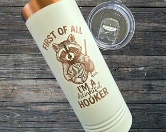 Delightful Hooker Drink Tumbler ~ 22oz Skinny Insulated Tumbler ~ 2 colors ~ BPA Free ~ Dishwasher Safe