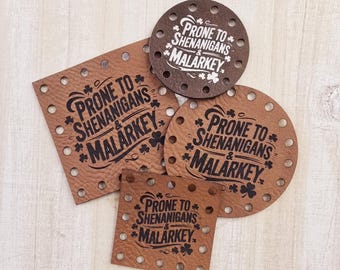 Prone to Shenanigans ~ St Patty's Day Patch ~ Faux Leather Irish Tag ~ Crochet or Knit Accessories ~ Beanies ~ Cozy Labels ~ 20+ colors