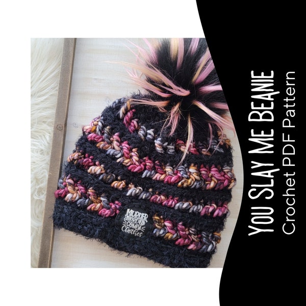 You Slay Me Crochet Beanie Pattern: Bulky & Super Bulky, 3 Sizes (PDF Download)
