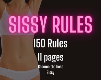 Sissy Rules- 150 Sissy Rules to Live By für Anfänger