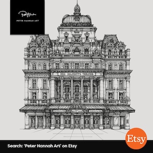 May include: A black and white pen and ink drawing of Her Majesty's Theatre in London. The drawing shows the ornate facade of the theatre, including the columns, arches, and windows. The text "HER MAJESTY'S THEATRE" is visible above the entrance.