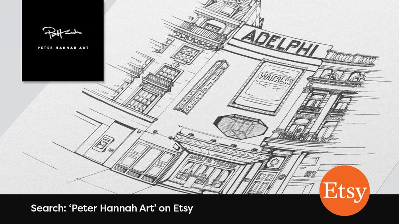 Puede incluir: Dibujo en blanco y negro de un edificio con el texto "ADELPHI" y "WAITRESS" en la fachada. El dibujo est&aacute; firmado "PH" y "PETER HANNAH ART".