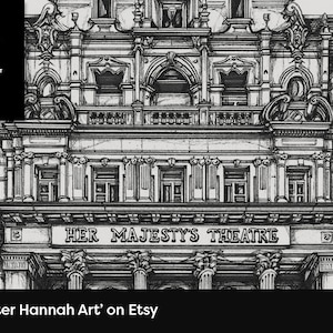 May include: A black and white pen and ink drawing of Her Majesty's Theatre in London, England. The drawing is detailed and intricate, showing the facade of the theatre with its ornate details. The text "Her Majesty's Theatre" is visible above the entrance.