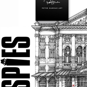 May include: Black and white architectural drawing of a building with the word "SPIES" in large, bold letters. The drawing includes the text "PETER HANNAH ART" and the Noel Coward Theatre. The image is a detailed illustration.