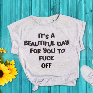 Het is een mooie dag Sweary PNG SVG digitale download